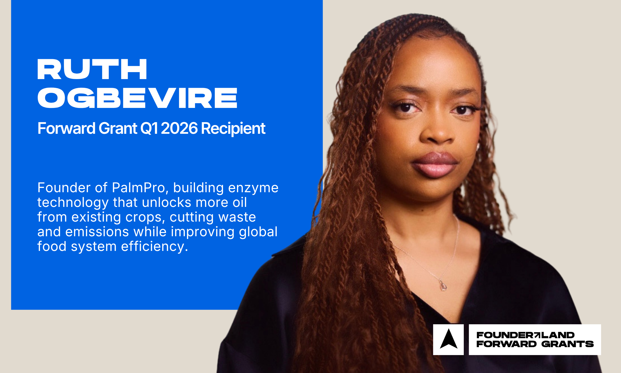 Ruth Ogbevire, Founderland Forward Grant Q1 2026 recipient